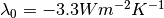 \lambda_{0}=-3.3Wm^{-2}K^{-1}