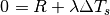 \begin{equation*}
0=R+\lambda\Delta T_{s}
\end{equation*}