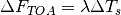 \begin{equation*}
\Delta F_{TOA}=\lambda\Delta T_{s}
\end{equation*}