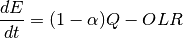 \begin{equation*}
\frac{dE}{dt} = (1-\alpha)Q-OLR
\end{equation*}