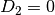 \begin{equation*}
D_{2}=0
\end{equation*}