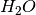 H_{2}O