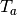 T_{a}