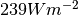239W m^{-2}