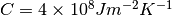 C=4\times10^{8} J m^{-2} K^{-1}