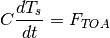 \begin{equation*}
C\frac{dT_{s}}{dt}=F_{TOA}
\end{equation*}