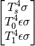 $$\left[\begin{matrix}T_{s}^{4} \sigma\\T_{0}^{4} \epsilon \sigma\\T_{1}^{4} \epsilon \sigma\end{matrix}\right]$$