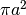 \pi a^2